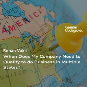 When Does My Company Qualify to do Business in Multiple States?