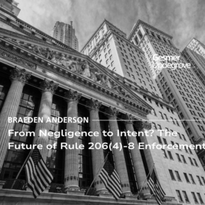 From Negligence to Intent? The Future of Rule 206(4)-8 Enforcement
