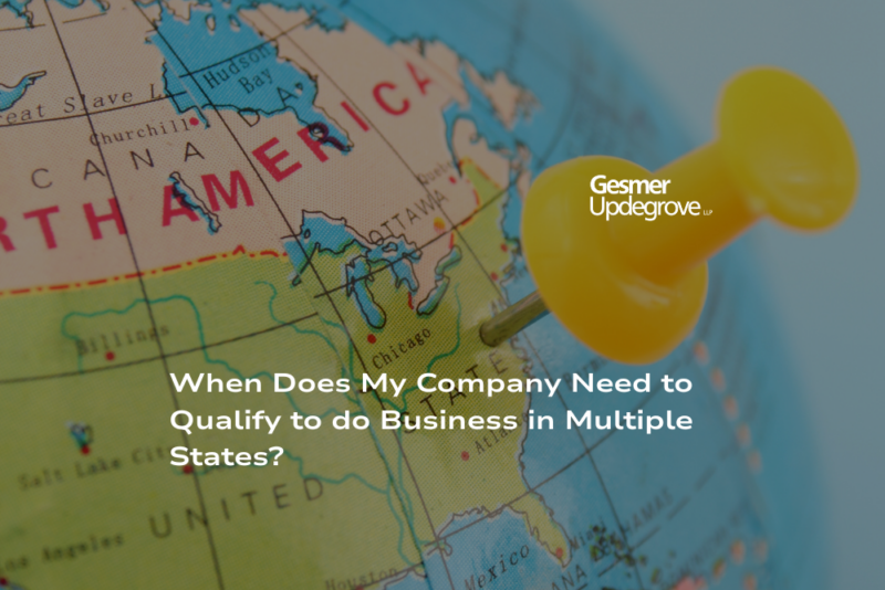 When Does My Company Qualify to do Business in Multiple States?
