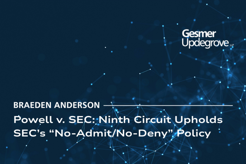 Powell v. SEC: Ninth Circuit Upholds SEC’s “No-Admit/No-Deny” Policy.